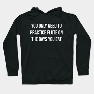 You Only need To Practice Flute On The Days You Eat Hoodie